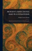 Moody's Anecdotes And Illustrations Moody's Anecdotes And Illustrations