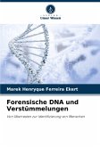Forensische DNA und Verstümmelungen Forensische DNA und Verstümmelungen