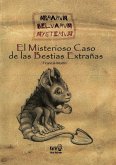 El misterioso caso de las bestias extrañas El misterioso caso de las bestias extrañas