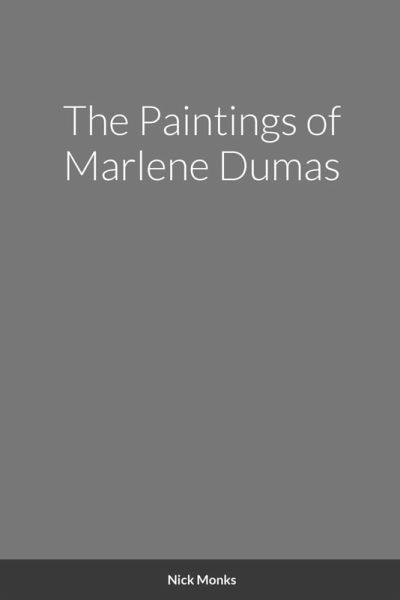 The Paintings of Marlene Dumas