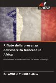 Rifiuto della presenza dell'esercito francese in Africa Rifiuto della presenza dell'esercito francese in Africa