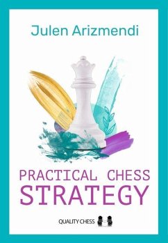 Practical Chess Strategy - Arizmendi, Julen