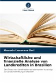Wirtschaftliche und finanzielle Analyse von Landkrediten in Brasilien Wirtschaftliche und finanzielle Analyse von Landkrediten in Brasilien