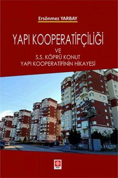 Cover Yapi Kooperatifciligi ve S.S Köprü Konut Yapi Kooperatifinin Hikayesi