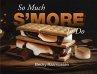 So Much S'more To Do - Bild 1