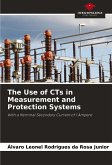 The Use of CTs in Measurement and Protection Systems