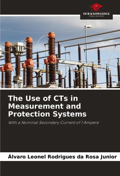 The Use of CTs in Measurement and Protection Systems