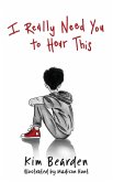I Really Need You to Hear This I Really Need You to Hear This