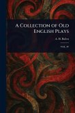 A Collection of Old English Plays A Collection of Old English Plays