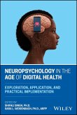 Neuropsychology in the Age of Digital Health