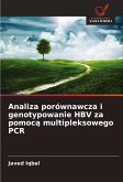 Analiza porównawcza i genotypowanie HBV za pomoc¿ multipleksowego PCR Analiza porównawcza i genotypowanie HBV za pomoc¿ multipleksowego PCR