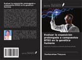 Evaluar la exposición prolongada a compuestos BTEX en la genética humana Evaluar la exposición prolongada a compuestos BTEX en la genética humana