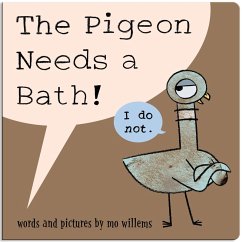 Cover The Pigeon Needs a Bath! (Board Book)