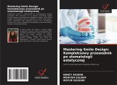 Mastering Smile Design: Kompleksowy przewodnik po stomatologii estetycznej Mastering Smile Design: Kompleksowy przewodnik po stomatologii estetycznej