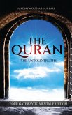 The Quran, The Untold Truths The Quran, The Untold Truths