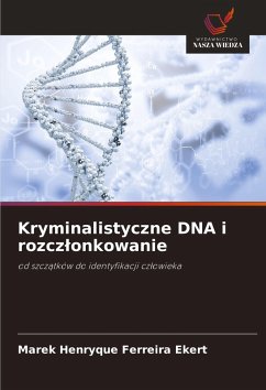 Kryminalistyczne DNA i rozcz¿onkowanie - Ferreira Ekert, Marek Henryque