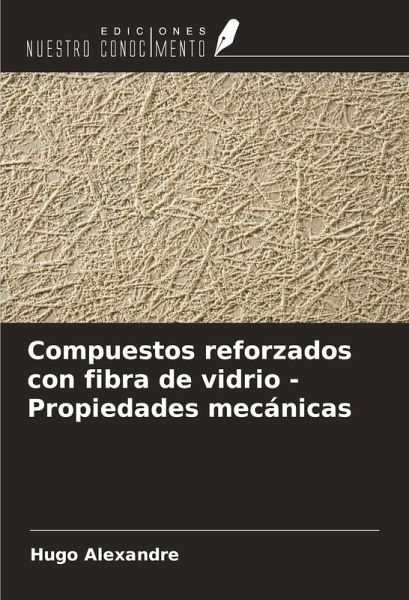 Compuestos reforzados con fibra de vidrio - Propiedades mecánicas Compuestos reforzados con fibra de vidrio - Propiedades mecánicas