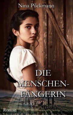 Die Menschenfängerin - Pilckmann, Nina