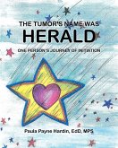 The Tumor's Name Was Herald The Tumor's Name Was Herald