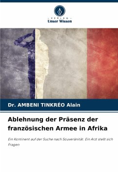 Ablehnung der Präsenz der französischen Armee in Afrika - TINKRÉO Alain, Dr. AMBENI