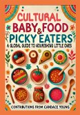 Cultural Baby Foods & Picky Eaters Cookbook Cultural Baby Foods & Picky Eaters Cookbook