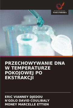 Cover PRZECHOWYWANIE DNA W TEMPERATURZE POKOJOWEJ PO EKSTRAKCJI