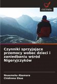 Czynniki sprzyjaj¿ce przemocy wobec dzieci i zaniedbaniu w¿ród Nigeryjczyków Czynniki sprzyjaj¿ce przemocy wobec dzieci i zaniedbaniu w¿ród Nigeryjczyków