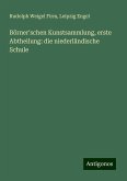 Börner'schen Kunstsammlung, erste Abtheilung: die niederländische Schule Börner'schen Kunstsammlung, erste Abtheilung: die niederländische Schule