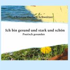 Ich bin gesund und stark und schön Ich bin gesund und stark und schön