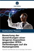 Bewertung der Auswirkungen einer längeren Exposition gegenüber BTEX-Verbindungen auf die Humangenetik Bewertung der Auswirkungen einer längeren Exposition gegenüber BTEX-Verbindungen auf die Humangenetik