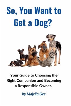 So, You Want to Get a Dog? Cover So, You Want to Get a Dog?