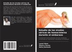 Estudio de los niveles séricos de homocisteína durante el embarazo Estudio de los niveles séricos de homocisteína durante el embarazo