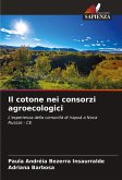 Il cotone nei consorzi agroecologici Il cotone nei consorzi agroecologici