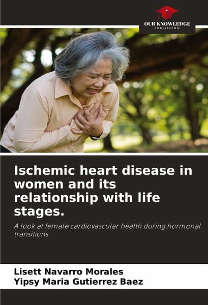 Ischemic heart disease in women and its relationship with life stages.