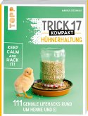 Trick 17 kompakt - Hühnerhaltung   (Mängelexemplar)