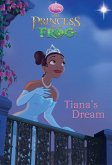 Tiana's Dream (Disney Princess and the Frog) (eBook, ePUB)
