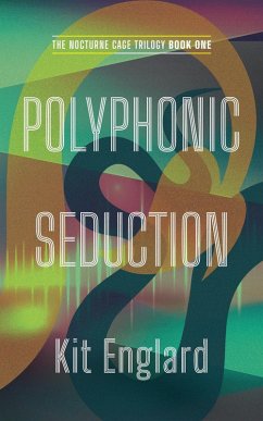 Cover Polyphonic Seduction (Nocturne Cage, #1) (eBook, ePUB)