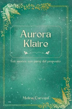 Cover Aurora Klaire: Tus sueños son parte del propósito (eBook, ePUB)