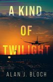 A Kind of Twilight (eBook, ePUB)
