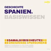 Geschichte Spaniens - Damals bis heute. Ereignisse, Personen, Zusammenhänge - Basiswissen (MP3-Download) Geschichte Spaniens - Damals bis heute. Ereignisse, Personen, Zusammenhänge - Basiswissen (MP3-Download)