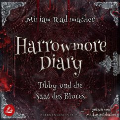 Harrowmore Diary (Band 2): Tibby und die Saat des Blutes (MP3-Download) - Rademacher, Miriam