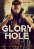 Glory Hole (eBook, ePUB)