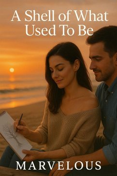 A Shell Of What Used To Be (eBook, ePUB) - Marvelous