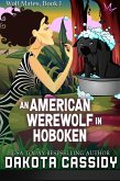 An American Werewolf in Hoboken (Wolf Mates, #1) (eBook, ePUB) An American Werewolf in Hoboken (Wolf Mates, #1) (eBook, ePUB)