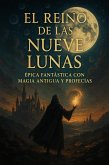 El Reino de las Nueve Lunas (FANTASÍA Y CIENCIA FICCIÓN, #1) (eBook, ePUB)