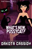 What's New Pussycat (Wolf Mates, #2) (eBook, ePUB) What's New Pussycat (Wolf Mates, #2) (eBook, ePUB)