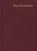 Moses Mendelssohn: Gesammelte Schriften. Jubiläumsausgabe / Band 15,1: Hebräische Schriften II,1 (eBook, PDF) Moses Mendelssohn: Gesammelte Schriften. Jubiläumsausgabe / Band 15,1: Hebräische Schriften II,1 (eBook, PDF)