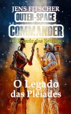 O Legado das Plêiades (OUTER-SPACE COMMANDER 4) (eBook, ePUB)