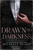 Drawn to Darkness (Kings of Mafia 4) (eBook, ePUB) Drawn to Darkness (Kings of Mafia 4) (eBook, ePUB)