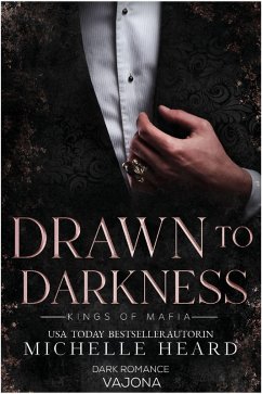Drawn to Darkness (Kings of Mafia 4) (eBook, ePUB) - Heard, Michelle